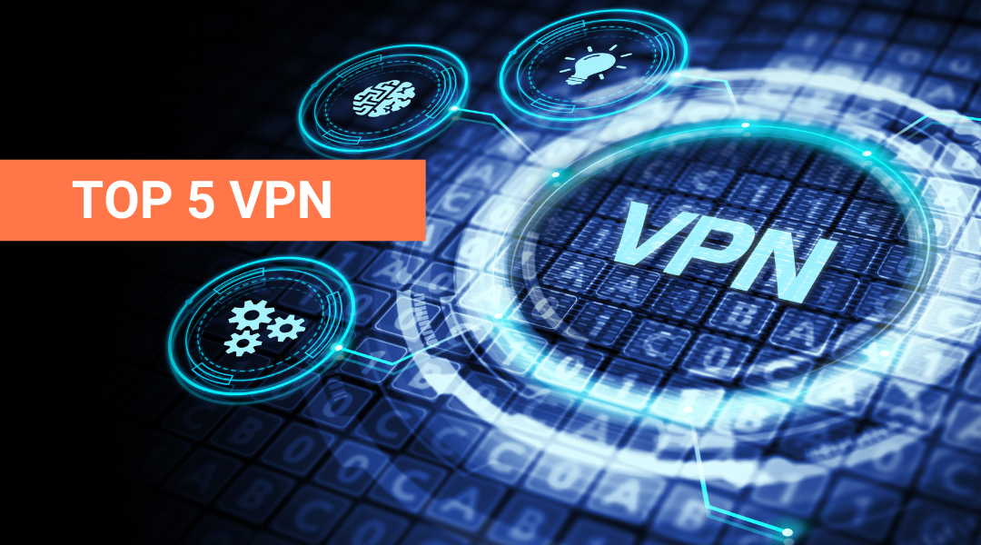 Top 5 VPN (What is a VPN and how can it be used)